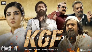 KGF Chapter 3 Full Movie  Yash  Raveena Tandon  Srinidhi Shetty  Prakash Raj  Review amp Facts [upl. by Tunk]