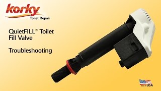 Korky QuietFill Toilet Fill Valve Troubleshooting guide [upl. by Schaefer]