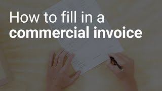 How to fill in a commercial invoice [upl. by Aldred710]