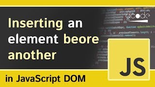 NodeinsertBefore Insert Before Method  Javascript DOM [upl. by Neyuh87]