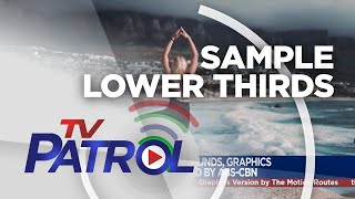 TV Patrol Graphics 2022  Sample Lower Thirds [upl. by Aelahc612]