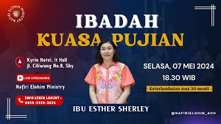 Ibadah Kuasa Dalam Pujian  Ibu Esther Sherley [upl. by Harolda]