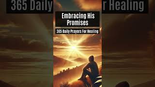 Embracing His Promises  365 Prayers For Healing  Day 33 [upl. by Sorkin]