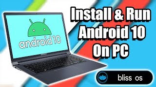 Install Android 10 On PC Laptop Or Desktop Bliss OS 12 [upl. by Gall]