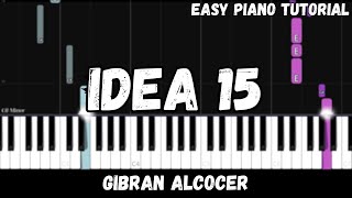 Gibran Alcocer  Idea 15 Easy Piano Tutorial [upl. by Bernadene]