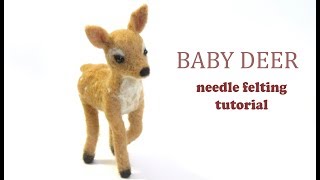 Baby Deer Needle Felting Tutorial [upl. by Laekcim202]