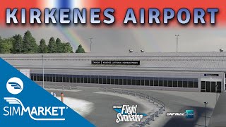 KIRKENES AIRPORT  MSFS2020  SIMMARKET TRAILER 4K [upl. by Aikim]