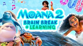 MOANA 2 BRAIN BREAK  Learning Games Maui Character Quiz amp Simea Freeze Dance [upl. by Gertrud]