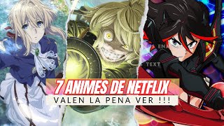 7 ANIMES DE NETFLIX QUE VALEN LA PENA VER [upl. by Mouldon]