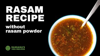 Rasam Recipe Without Rasam Powder  Easy amp Quick Rasam No Dal or Lentils  Dassanas Veg Recipes [upl. by Chandal]