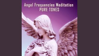 1122 Hz Angel Frequency Angelic Melody Pure Tone [upl. by Allisurd390]