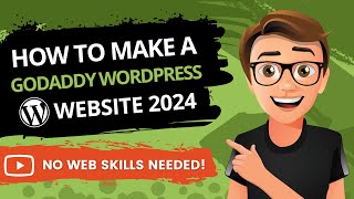 How To Make A GoDaddy WordPress Website 2024 GoDaddy WordPress Tutorial [upl. by Joanna]