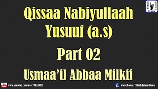 Qissaa Nabiyullah Yusuuf as  Usmaail Abbaa Milkii  Part 02 [upl. by Arawaj47]