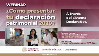 Webinar ¿Cómo presentar tu declaración patrimonial 2020 a través del sistema DeclaraNet [upl. by Winterbottom]