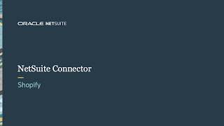 NetSuite Shopify Connector Overview [upl. by Allisan38]