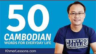 50 Cambodian Words For Your Everyday Life  01 [upl. by Ainnet]