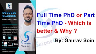 Full Time PhD or Part Time PhD  Which is better amp Why [upl. by Dian]