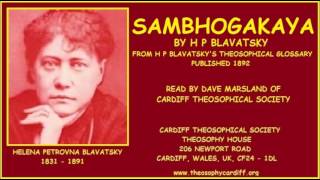 Theosophy Sambhogakaya by H P Blavatsky [upl. by Broddie]