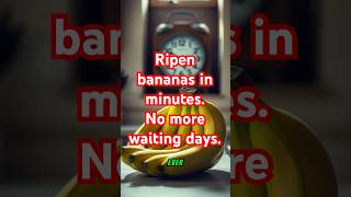 Ripen Bananas in Minutes No More Waiting Days [upl. by Budd]