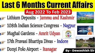 Last 6 months Current Affairs 2022 amp 2023  Aug 2022 to Feb 2023  Current Affairs 2023  Dewashish [upl. by Leah]