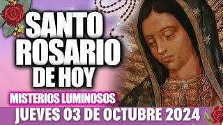 SANTO ROSARIO DE HOY JUEVES 03 DE OCTUBRE DE 2024  MISTERIOS LUMINOSOS  Sendero Espiritual [upl. by Lleunamme]