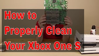 How to Clean Xbox One S  Complete Teardown [upl. by Notyalc791]