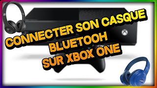 COMMENT CONNECTER SON CASQUEECOUTEUR BLUETOOH SUR XBOX ONE Sans adaptateur [upl. by Boswell]