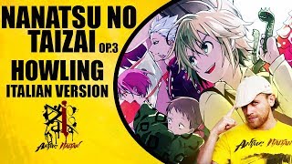 Nanatsu No Taizai Op3  Howling Italian Version [upl. by Terzas597]