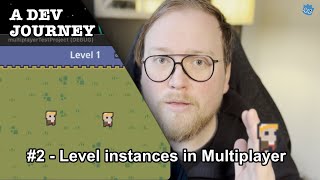 2  Level instances in multiplayer [upl. by Gnehp880]