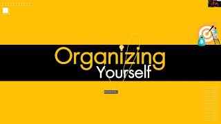 EDM101  GE001  Organizing Yourself [upl. by Arimihc]