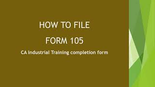 How to file easily  FORM 105 Industrial Training completion form [upl. by Gnilrits]