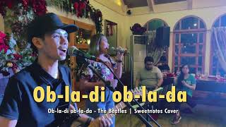 Obladi oblada  The Beatles  Sweetnotes Live [upl. by Anoek]