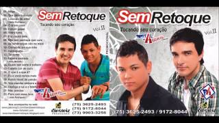 Sem Retoque  Volume 2  CD 2012 [upl. by Olim]