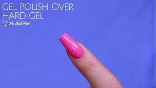 How To Apply Gel Polish Over Hard Gel [upl. by Adalia120]