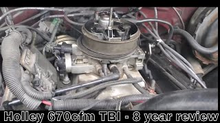 Holley 670cfm TBI on Chevy 350  8 year review [upl. by Annal]