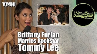 Brittany Furlan Marries Motley Crues Tommy Lee  HoneyDew Highlight [upl. by Hetti]