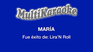 María  Multikaraoke  Fue Éxito De LiraN Roll [upl. by Anaibaf310]