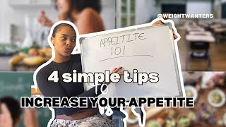 4 SIMPLE tips to increase your appetite  How your appetite works [upl. by Darahs80]