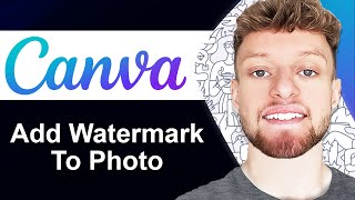 How To Create and Add Watermark to Photo In Canva Step By Step [upl. by Ellehsem]