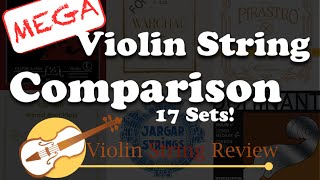 Mega Violin String Comparison  17 sets [upl. by Ailedo]