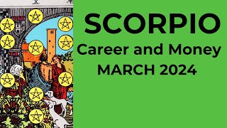 Scorpio Expect To Succeed A Dream Finally Manifests 💰 March 2024 CAREER AND MONEY Tarot Reading [upl. by Chiou]