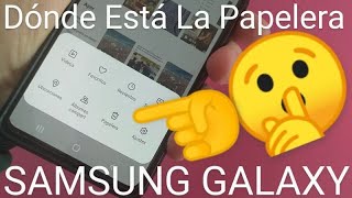 🚮🤔 ¿DÓNDE ESTÁ la PAPELERA de RECICLAJE en los SAMSUNG GALAXY ❓❕❕ [upl. by Dralliw423]