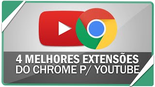 Conheça as melhores extensões do Chrome para o Youtube [upl. by Hanson490]