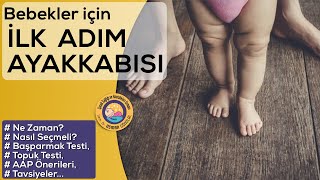 İlk Adım Ayakkabısı Ne Zaman Nasıl Seçmeli AAP Önerileri Uygunluk Testleri [upl. by Gerti692]