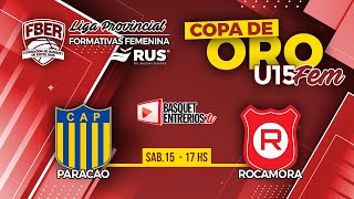 Liga Provincial Femenina U15 2024 – Copa de Oro Paracao vs Rocamora [upl. by Ardekahs]