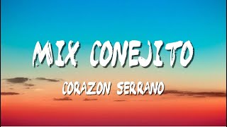 Mix Conejito  Corazón serrano Letra Oficial [upl. by Edie461]