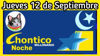 Resultado EL CHONTICO NOCHE Jueves 12 de Septiembre de 2024 [upl. by Zingale324]