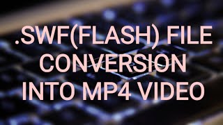 How to convert SWF Flash File into MP4 video [upl. by Arlen]