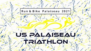 Run amp Bike 2021  US PALAISEAU TRIATHLON [upl. by Demeyer422]