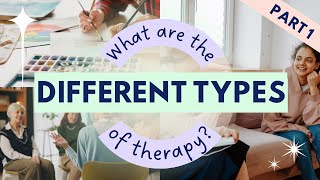 The Different Types of Therapy Part 1 [upl. by Patton]